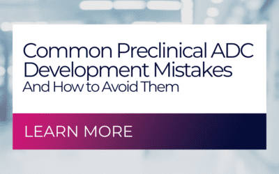 Common Preclinical ADC Development Mistakes (And How to Avoid Them)